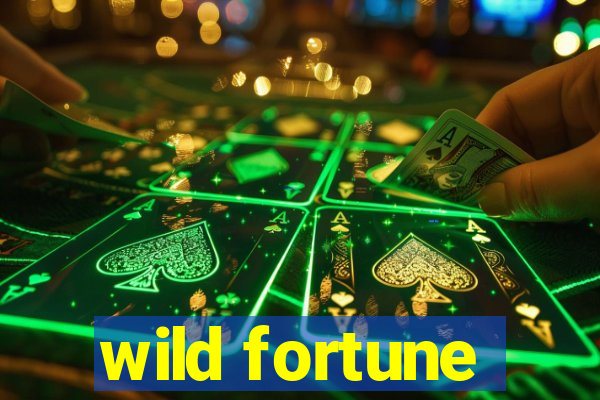 wild fortune