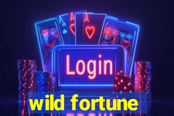 wild fortune