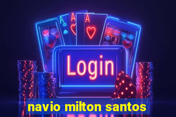 navio milton santos