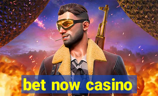 bet now casino