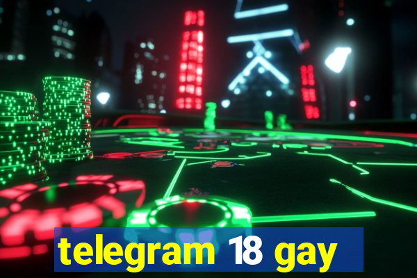 telegram 18 gay