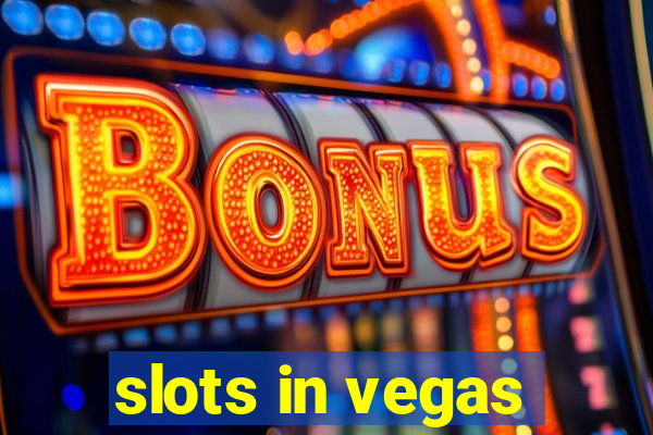 slots in vegas