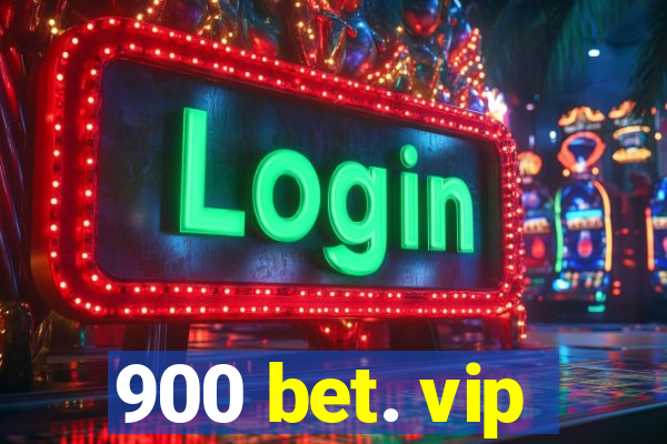 900 bet. vip