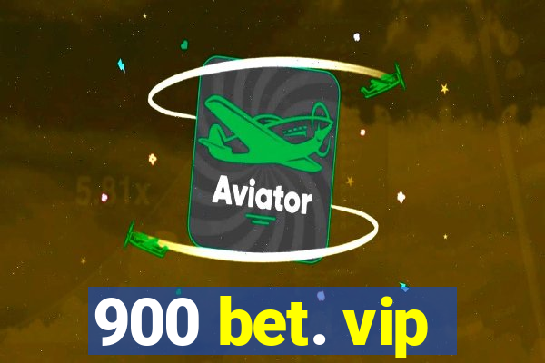 900 bet. vip