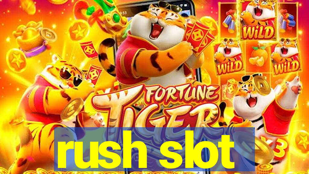 rush slot