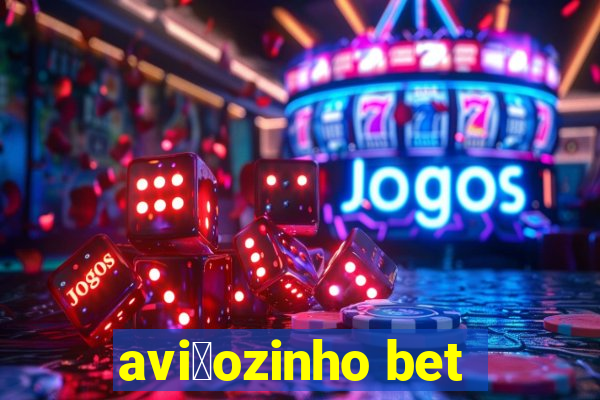 avi茫ozinho bet