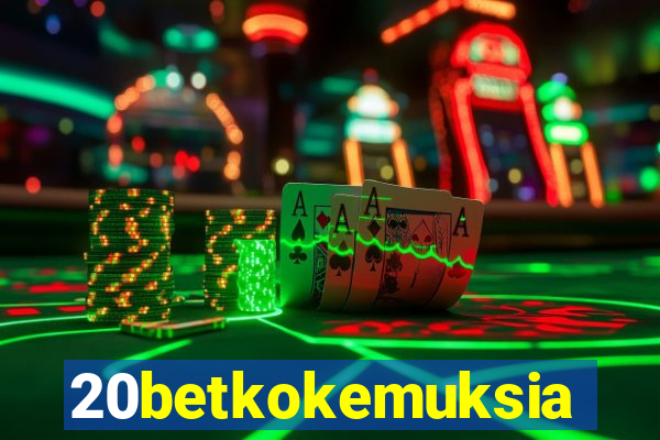 20betkokemuksia