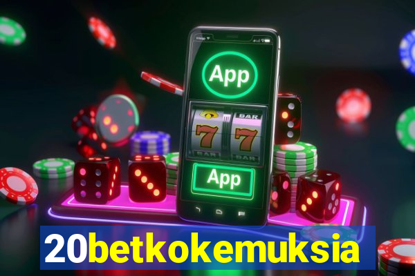 20betkokemuksia