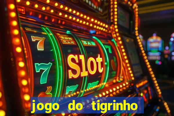 jogo do tigrinho paga mesmo