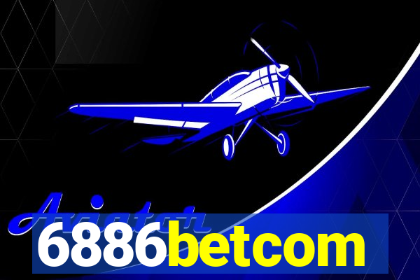 6886betcom