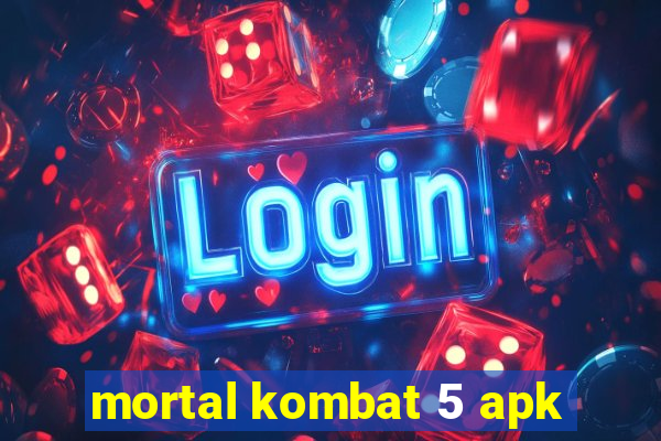 mortal kombat 5 apk