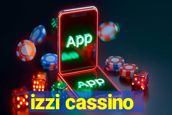 izzi cassino