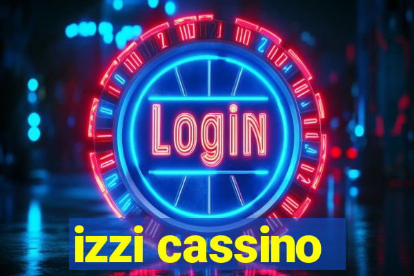 izzi cassino