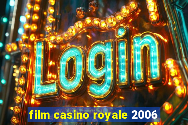 film casino royale 2006