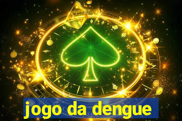 jogo da dengue