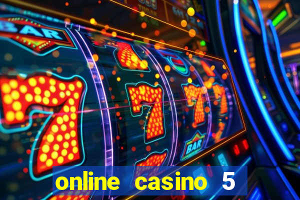 online casino 5 euro bonus