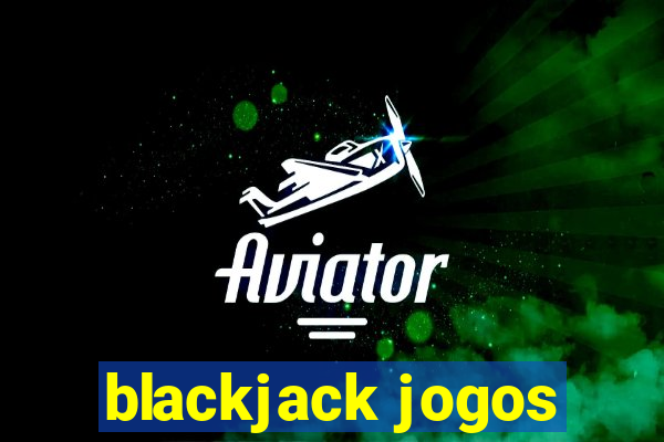 blackjack jogos