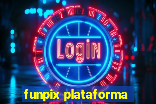 funpix plataforma