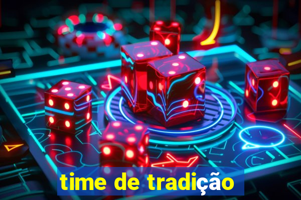 time de tradição