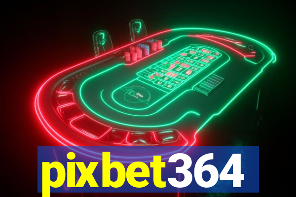 pixbet364