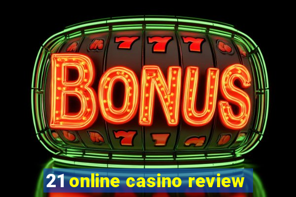 21 online casino review