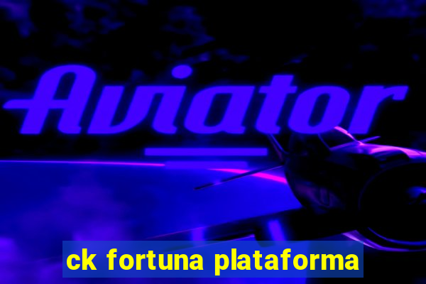 ck fortuna plataforma