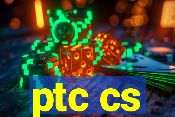 ptc cs