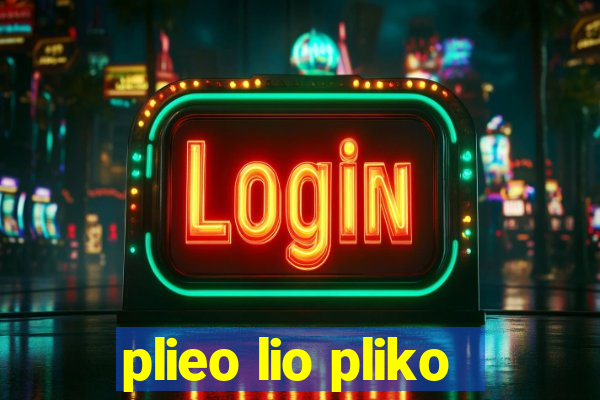 plieo lio pliko