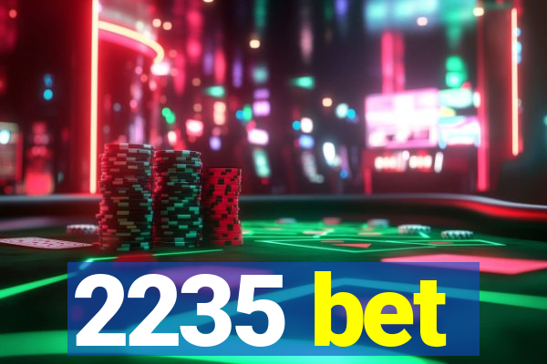 2235 bet