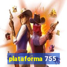 plataforma 755