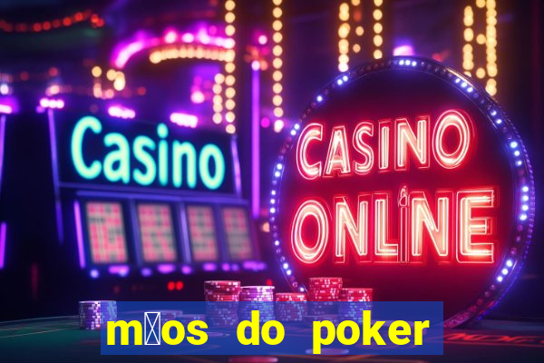 m茫os do poker texas holdem