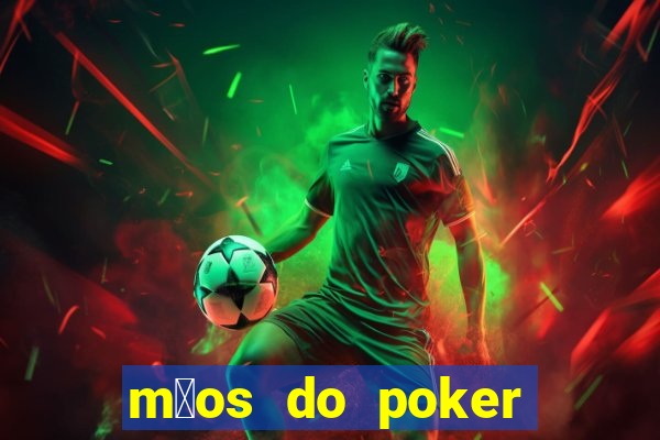 m茫os do poker texas holdem