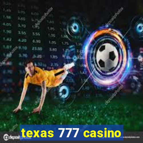 texas 777 casino