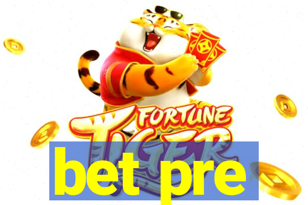 bet pre