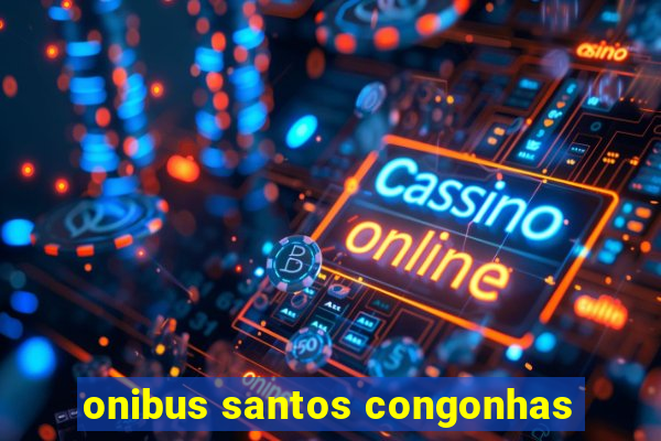 onibus santos congonhas