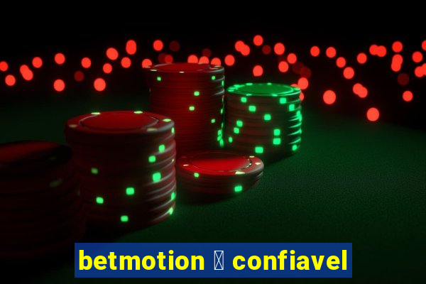 betmotion 茅 confiavel