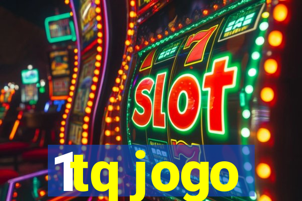 1tq jogo