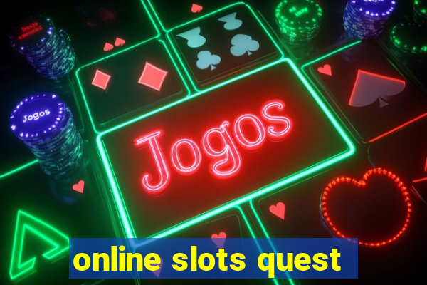 online slots quest