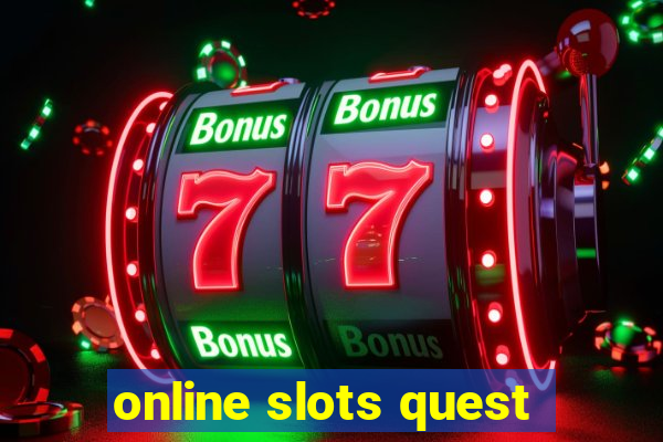 online slots quest