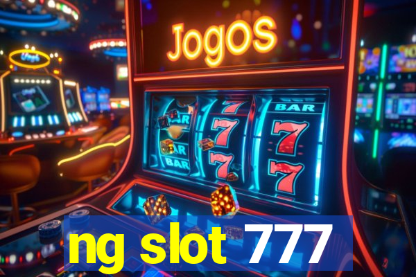 ng slot 777