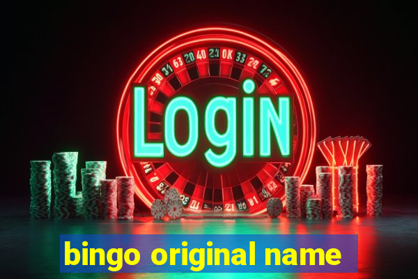 bingo original name