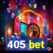 405 bet