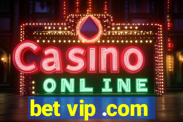 bet vip .com