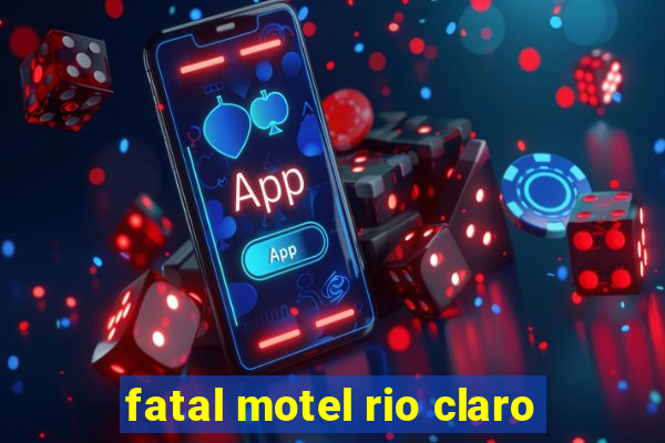 fatal motel rio claro