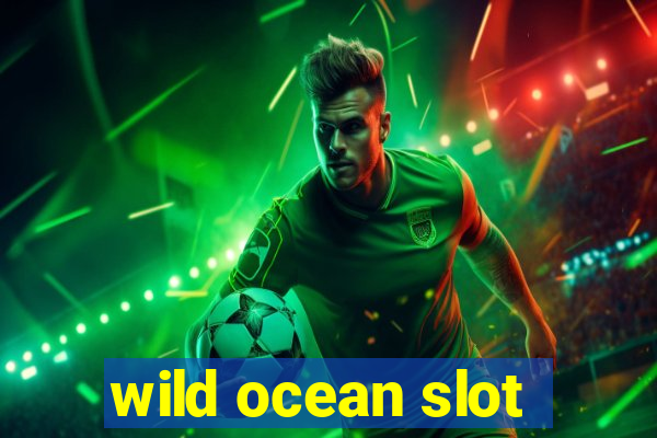 wild ocean slot