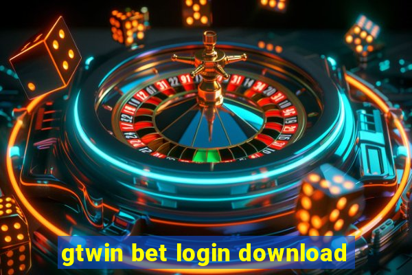 gtwin bet login download