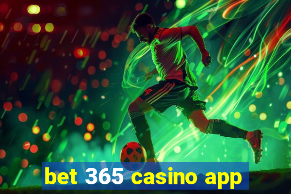 bet 365 casino app