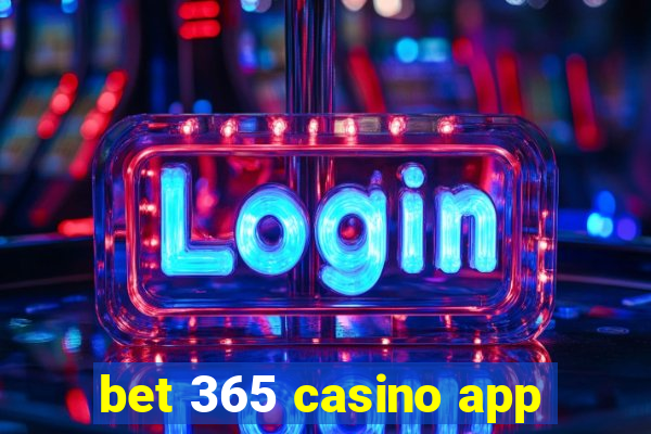 bet 365 casino app