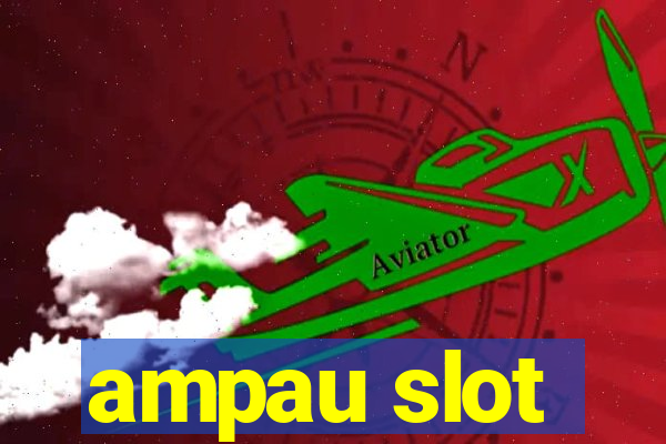 ampau slot