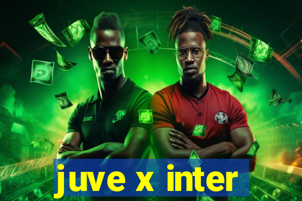 juve x inter